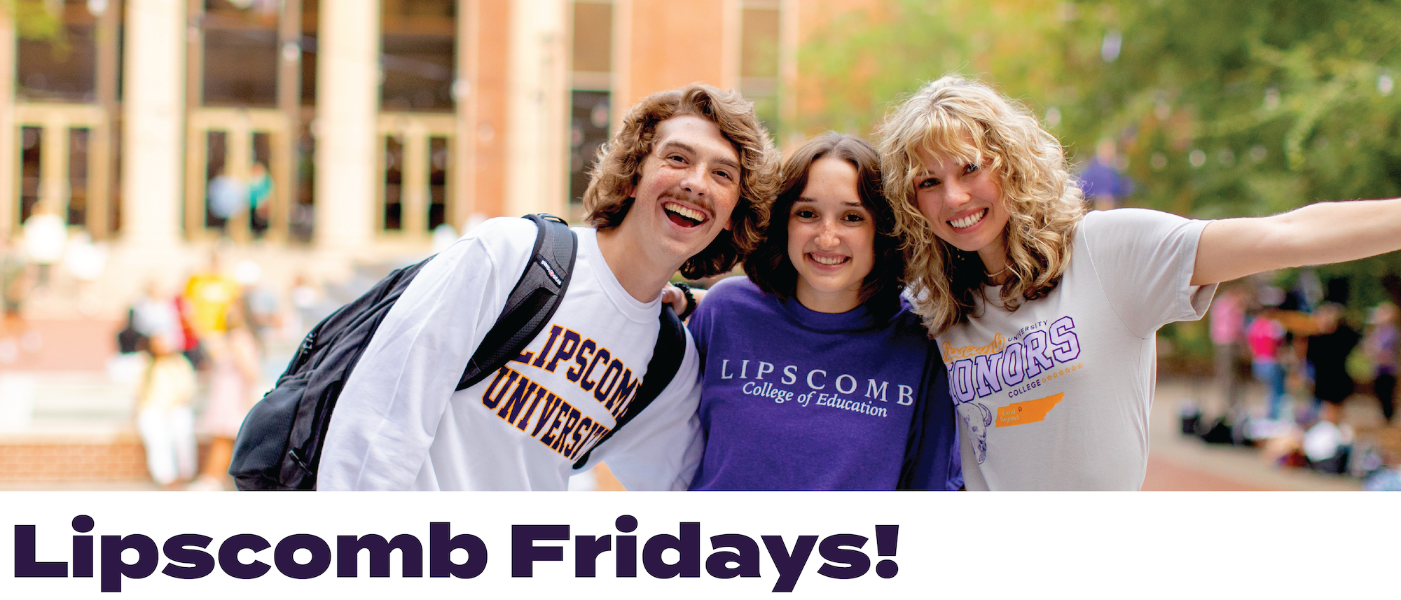 Lipscomb Fridays!