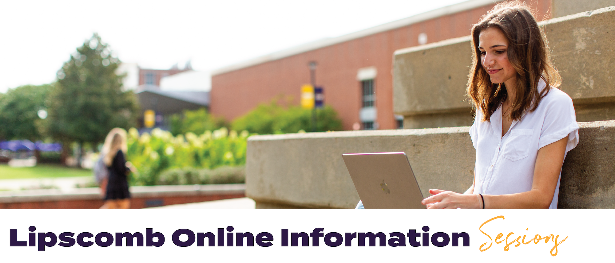 Text: Lipscomb Online Information Sessions | Girl sitting on campus logging into Lipscob Online on her laptop